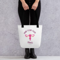 Mind Your Own Uterus Tote bag